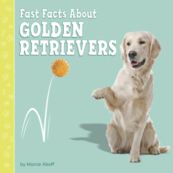 Hardcover Fast Facts about Golden Retrievers Book