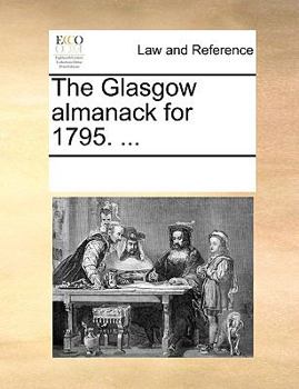 Paperback The Glasgow Almanack for 1795. ... Book