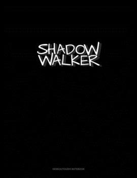 Shadow Walker: Genkouyoushi Notebook