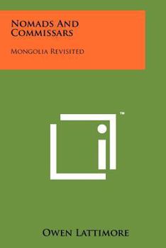 Paperback Nomads And Commissars: Mongolia Revisited Book