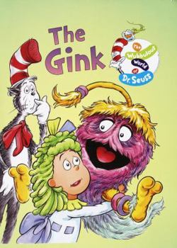 Hardcover The Gink (Wubbulous World of Dr. Seuss) Book
