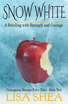 Paperback Snow White - A Retelling with Strength and Courage Book