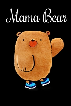 Paperback Mama Bear: Funny & Cute costume Bear Notebooks Brown Mama Bear Wide Ruled 6x9 120 Pages noBleed Book