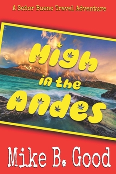 Paperback High In The Andes: A Señor Bueno Travel Adventure Book