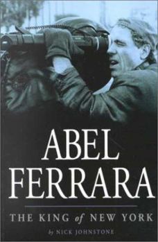 Paperback Abel Ferrara: The King of New York Book