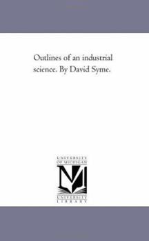 Outlines of an Industrial Science