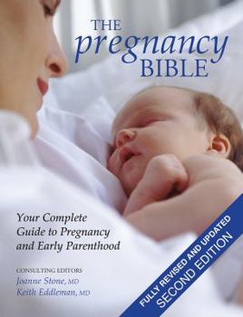 Paperback The Pregnancy Bible: Your Complete Guide to Pregnancy and Early Parenthood Book