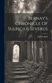 Hardcover Bernay's Chronicle Of Sulpicius Severus Book