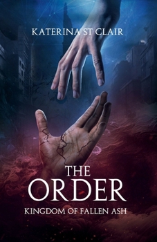 Paperback The Order: Kingdom of Fallen Ash (The Order Series) Book