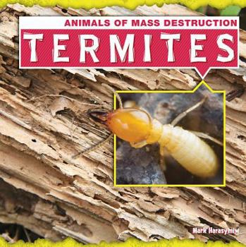 Termites - Book  of the Animals of Mass Destruction