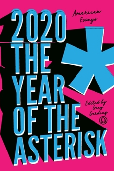 Paperback 2020* the Year of the Asterisk: American Essays Book