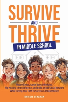 Paperback Survive and Thrive in Middle School Book