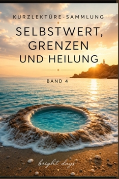 Paperback Kurzlektüre-Sammlung - Band 4: Selbstwert, Grenzen und Heilung [German] Book