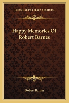 Paperback Happy Memories Of Robert Barnes Book