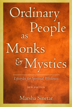 Paperback Ordinary People as Monks & Mystics (New Edition): Lifestyles for Spiritual Wholeness Book