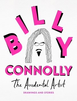 Hardcover The Accidental Artist: Drawings & Stories from the Nation's Favourite Comedian Book