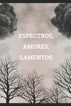 Paperback Espectros, amores y lamentos [Spanish] Book