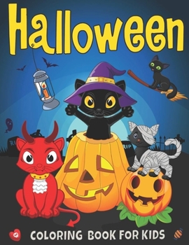 Halloween Coloring Book For Kids: 30 pages, Happy Halloween Coloring Book for Toddlers and Preschool, gift for Boys and Girls
