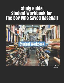 Paperback Study Guide Student Workbook for the Boy Who Saved Baseball Book