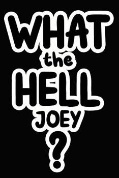 Paperback What the Hell Joey?: College Ruled Composition Book