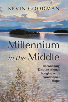 Paperback Millennium in the Middle: Reconciling Dispensational Longing with Amillennial Hope Book