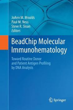 Paperback Beadchip Molecular Immunohematology: Toward Routine Donor and Patient Antigen Profiling by DNA Analysis Book