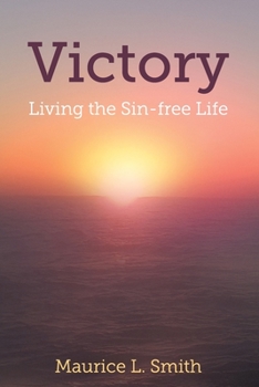 Paperback Victory: Living the Sin-free Life. Book