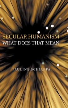 Hardcover Secular Humanism What Does That Mean Book