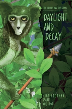 Paperback The Greens and the Grays, Daylight and Decay Book