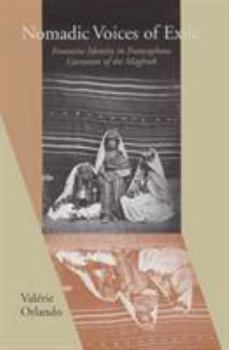 Hardcover Nomadic Voices of Exile: Feminine Identity in Francophone Literature of the Maghreb Book