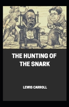 Paperback The Hunting of the Snark Illustrated Book