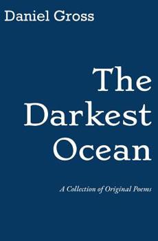 Paperback The Darkest Ocean: A Collection of Original Poems Book