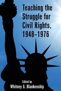 Paperback Teaching the Struggle for Civil Rights, 1948-1976 Book