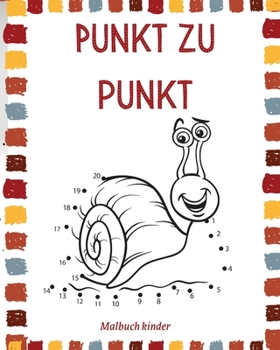 Punkt zu Punkt Malbuch Kinder: Ein lustiges Punkt-zu-Punkt-Buch mit niedlichen Tieren f�r Kinder, Jungen und M�dchen im Alter von 3-8 Jahren