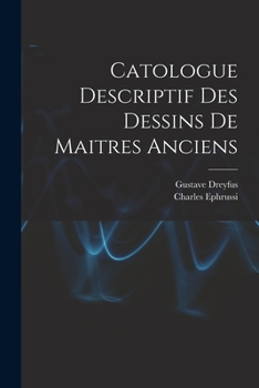 Paperback Catologue Descriptif Des Dessins De Maitres Anciens [French] Book