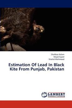 Paperback Estimation of Lead in Black Kite from Punjab, Pakistan Book