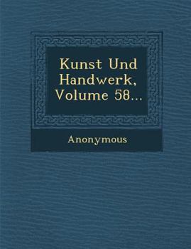 Paperback Kunst Und Handwerk, Volume 58... [German] Book