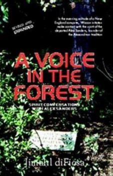 Paperback A Voice in the Forest: Spirit Conversations with Alex Sanders Book