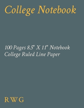 Paperback College Notebook: 100 Pages 8.5" X 11" Notebook College Ruled Line Paper Book