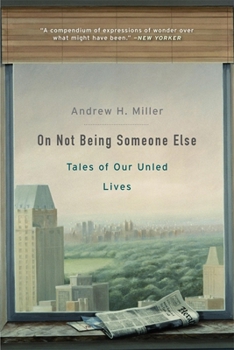 Paperback On Not Being Someone Else: Tales of Our Unled Lives Book