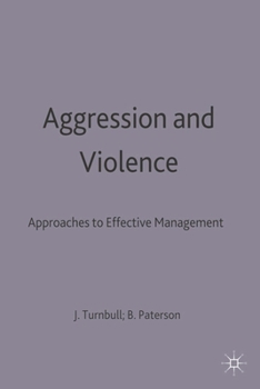 Paperback Aggression and Violence: Approaches to Effective Management Book