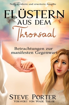 Paperback Flüstern aus dem Thronsaal: Gedanken zur manifesten Gegenwart Gottes [German] Book
