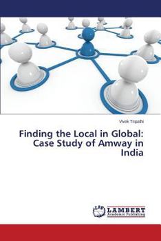Paperback Finding the Local in Global: Case Study of Amway in India Book