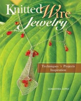 Paperback Knitted Wire Jewelry: Techniques, Projects, Inspriration Book