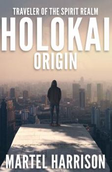 Paperback Holokai Traveler of the Spirit Realm: Origin Book