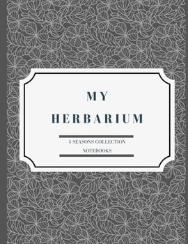 Paperback My herbarium: A perfect notebook for nature and herb-lovers - for plant collecting, sketching and identifying leaves and flowers (ve Book