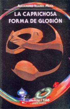 Paperback La Caprichosa Forma de Globion [Spanish] Book