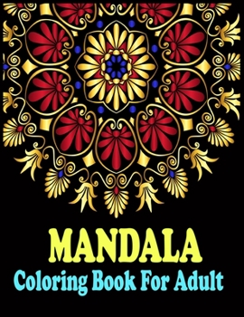 Paperback Mandala coloring Book For adult: Adult Coloring Book 50 Mandala Images Stress Management Coloring Book with Fun, Easy, and Relaxing Mandalas Paperback Book