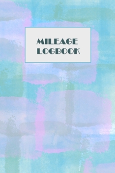 Mileage Logbook: Professional Mileage Log Book: Mileage & Gas Journal: Mileage Log For Work: Mileage Tracker For Business