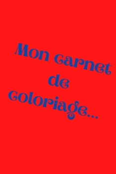 Paperback Mon carnet de coloriage... [French] Book